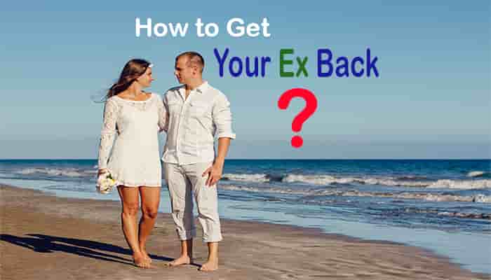 how to get your ex back proven tips ways