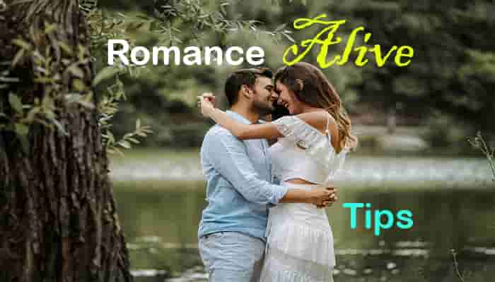 tips how to keep the romance alive in your relationship