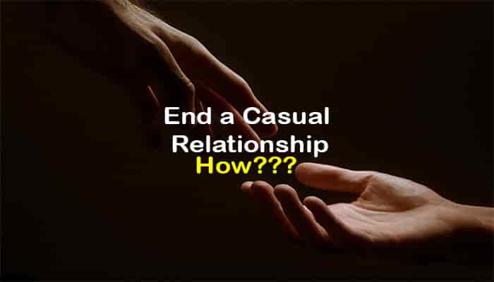 how end casual relationship with kindness ways
