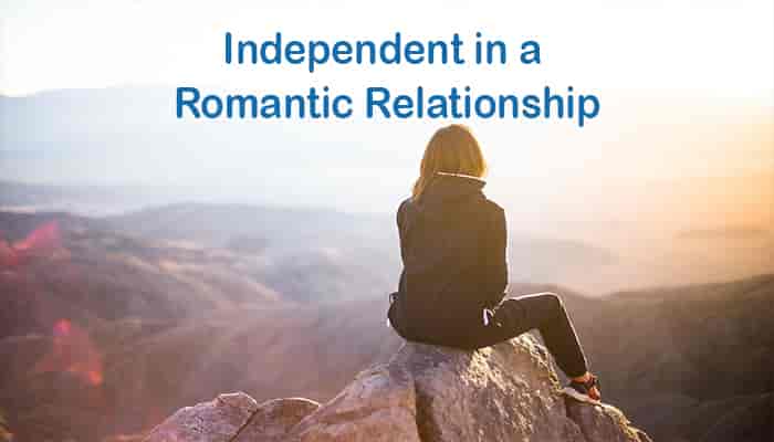 ways to be independent in a romantic relationship