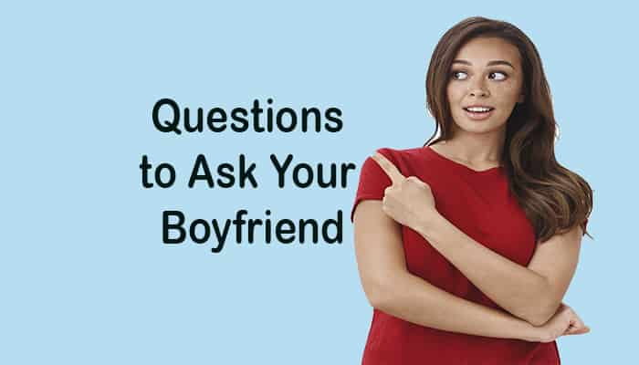 what fun cute questions to ask your boyfriend relationship