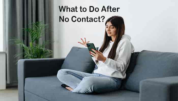 what to do after no contact things you must try