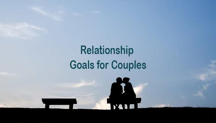 relationship goals for couples tips achieve them