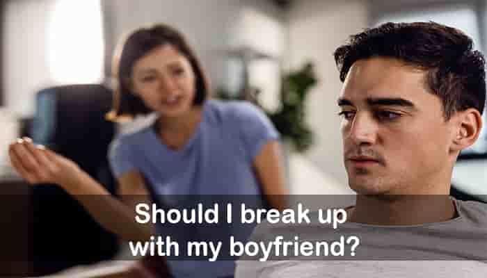 should i break up with my boyfriend signs