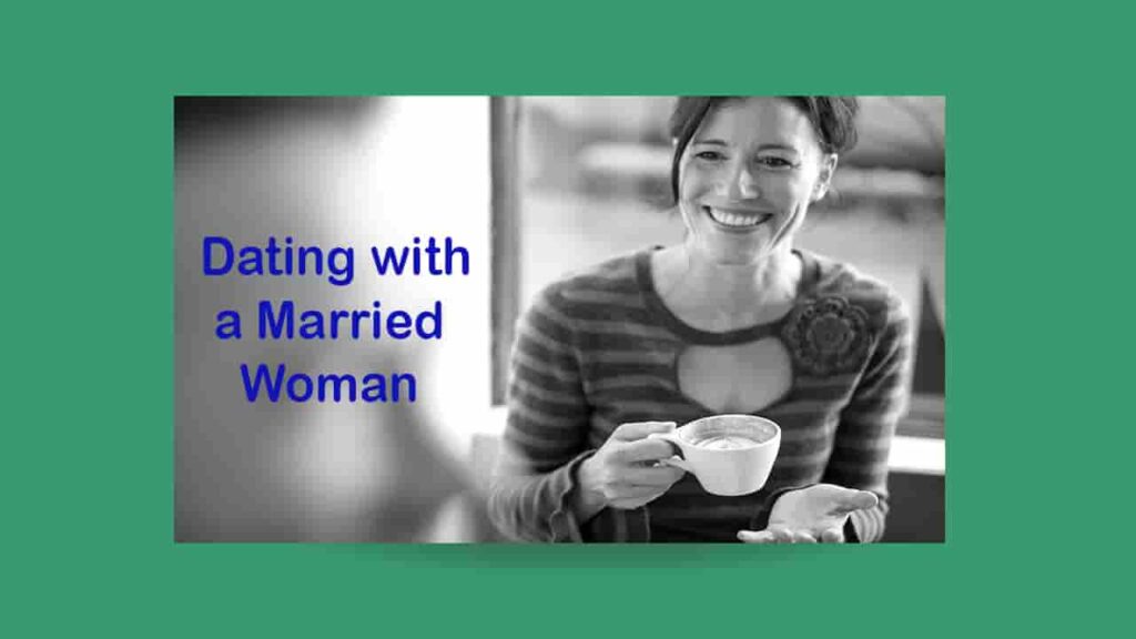 dating with a married woman 10 20 years old