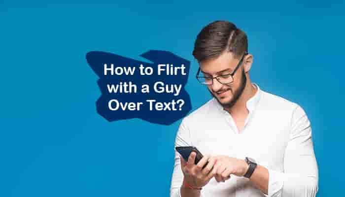 how to flirt with a guy over text tips ways