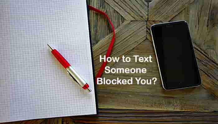 how to text someone blocked you tips ways