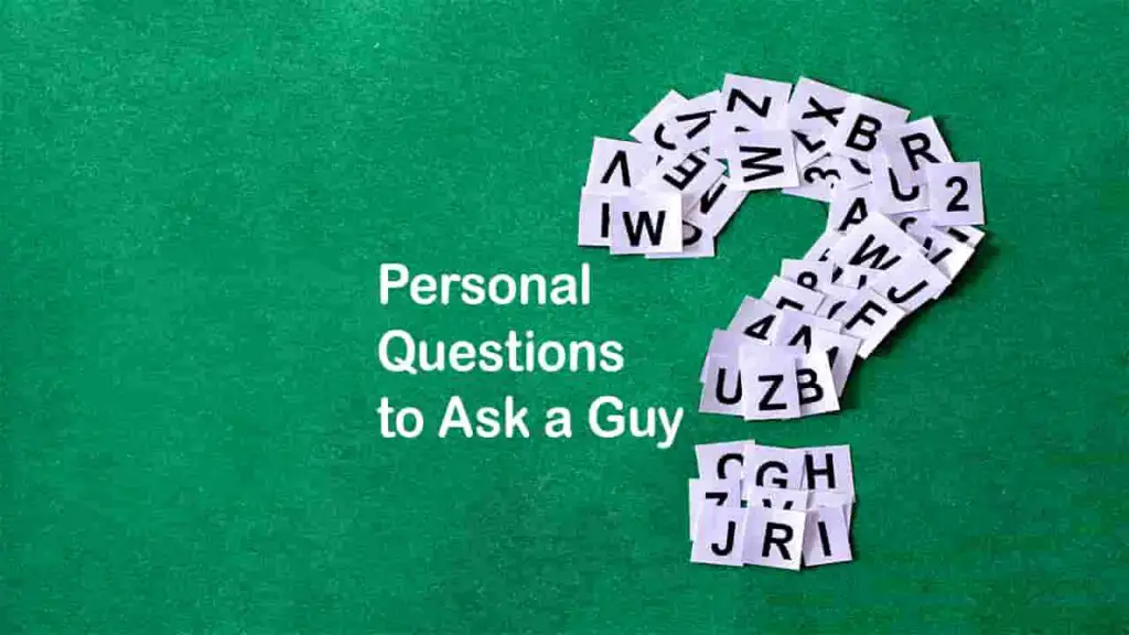 personal questions to ask a guy list for you