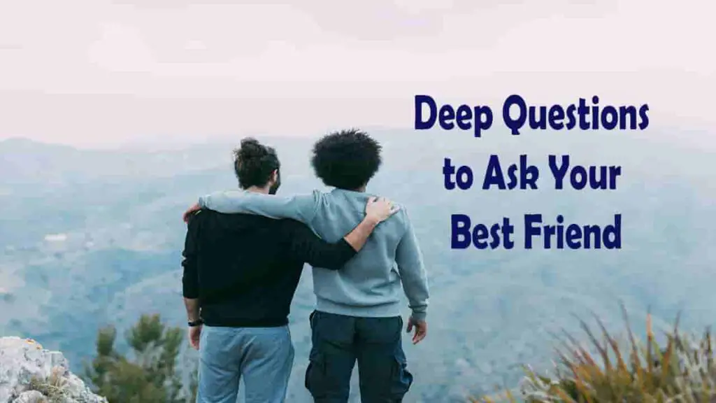 deep questions to ask your best friend guide tips