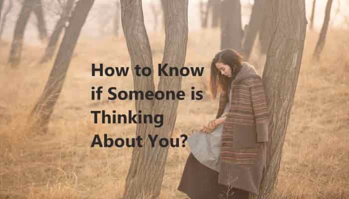 how to know if someone is thinking about you signs facts