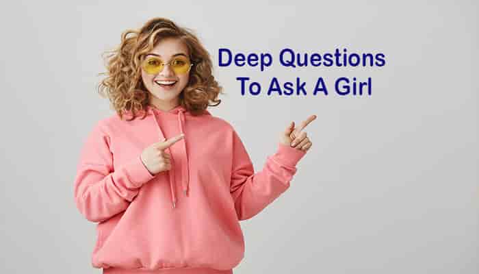 what deep questions to ask a girl list know